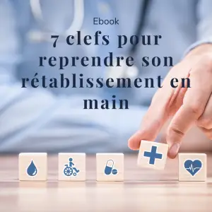 7 clefs pour reprendre son rétablissement en main