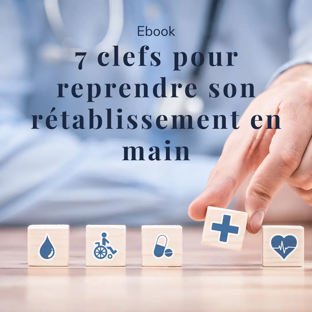 7 clefs pour reprendre son rétablissement en main